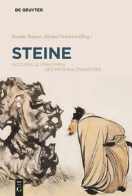 Steine (Kulturelle Praktiken des Materialtransfers) (German Edition) by Monika Wagner, Michael Friedrich, 9783110474060