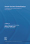 South-South Globalization (Challenges and Opportunities for Development) by S. Mansoob Murshed, Pedro Goulart, Leandro Serino, 9780415750356