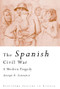 The Spanish Civil War (A Modern Tragedy) by George R. Esenwein, 9780415204170