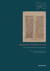 Migrating Histories of Art (Self-Translations of a Discipline) by Maria Teresa Costa, Hans Christian Hönes, 9783110485875