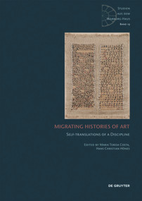Migrating Histories of Art (Self-Translations of a Discipline) by Maria Teresa Costa, Hans Christian Hönes, 9783110485875