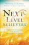 Next-Level Believers (Advanced Strategies for Godly Kingdom Influence) by Venner J. Alston, Rebecca Greenwood, 9780800762377