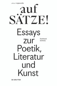 aufSÄTZE! (Essays zur Poetik, Literatur und Kunst) (German Edition) by Ferdinand Schmatz, 9783110486827
