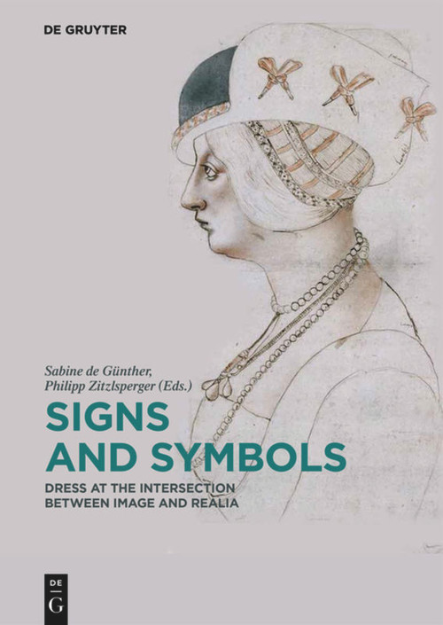 Signs and Symbols (Dress at the Intersection between Image and Realia) by Sabine de Günther, Philipp Zitzlsperger, 9783110515909