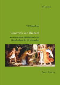 Genoveva von Brabant (Ein romantisches Schlüsselthema in der bildenden Kunst des 19. Jahrhunderts) (German Edition) by Ulf Dingerdissen, 9783110521108