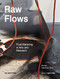 Raw Flows. Fluid Mattering in Arts and Research by Roman Kirschner, 9783110523959