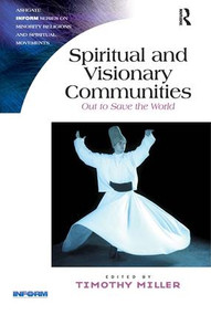 Spiritual and Visionary Communities (Out to Save the World) - 9781409439035 by Timothy Miller, 9781409439035