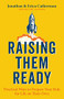 Raising Them Ready (Practical Ways to Prepare Your Kids for Life on Their Own) by Jonathan Catherman, Erica Catherman, 9780800736583