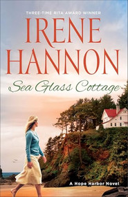 Sea Glass Cottage (A Hope Harbor Novel) by Irene Hannon, 9780800736163