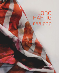 Jorg Hartig. REALPOP by Berthold Ecker, Wolfgang Drechsler, 9783110544664