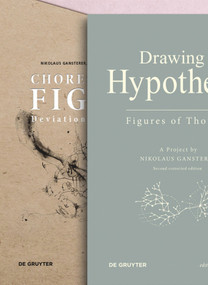 [Set Gansterer, Drawing a Hypothesis + Gansterer/Cocker/Greil (Eds.), Choreo-graphic Figures] by Nikolaus Gansterer, Emma Cocker, Mariella Greil, 9783110551679