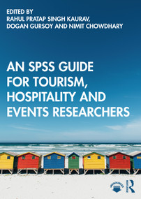 An SPSS Guide for Tourism, Hospitality and Events Researchers by Rahul Pratap Singh Kaurav, Dogan Gursoy, Nimit Chowdhary, 9780367236588