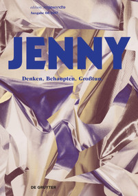 JENNY. Ausgabe 05 (Behaupten, Denken, Großtun) (German Edition) by Timo Brandt, Cornelia Hülmbauer, Felicia Schätzer, Fiona Sironic, 9783110560541