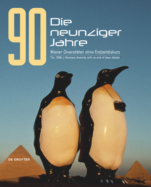Die neunziger Jahre. The 1990s by Brigitte Borchhardt-Birbaumer, Berthold Ecker, 9783110574623