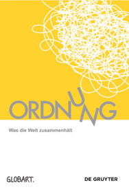 (UN)ORDNUNG (Was die Welt zusammenhält) (German Edition) by GlobArt, 9783110574807