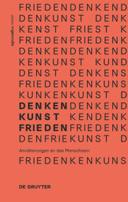 Denken.Kunst.Frieden. (Annäherungen an das Menschsein) (German Edition) by Susanne Jalka, 9783110589269