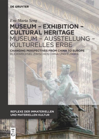Museum - Exhibition - Cultural Heritage / Museum - Ausstellung - Kulturelles Erbe by Eva-Maria Seng, 9783110601343