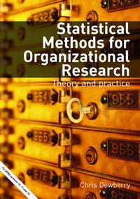 Statistical Methods for Organizational Research (Theory and Practice) by Chris Dewberry, 9780415334259
