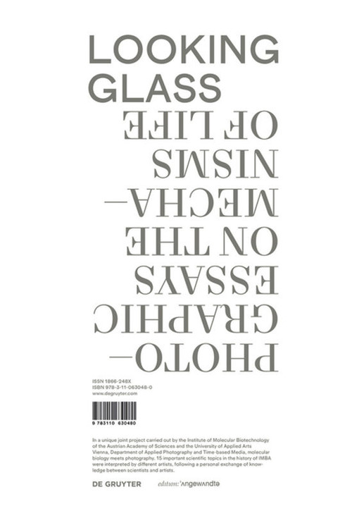 Looking Glass (Photographic Essays on the Mechanisms of Life) by Gerald Bast, Josef Penninger, Maria Ziegelböck, Caroline Heider, Ines Méhu-Blantar, Evelyn Devuyst, 9783110630480