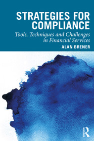Strategies for Compliance (Tools, Techniques and Challenges in Financial Services) - 9780367337575 by Alan Brener, 9780367337575