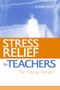 Stress Relief for Teachers (The Coping Triangle) by Claire Hayes, 9780415369343