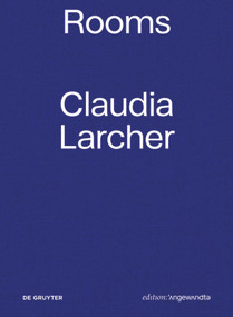 Claudia Larcher - Rooms (German Edition) by Verena Konrad, 9783110632149