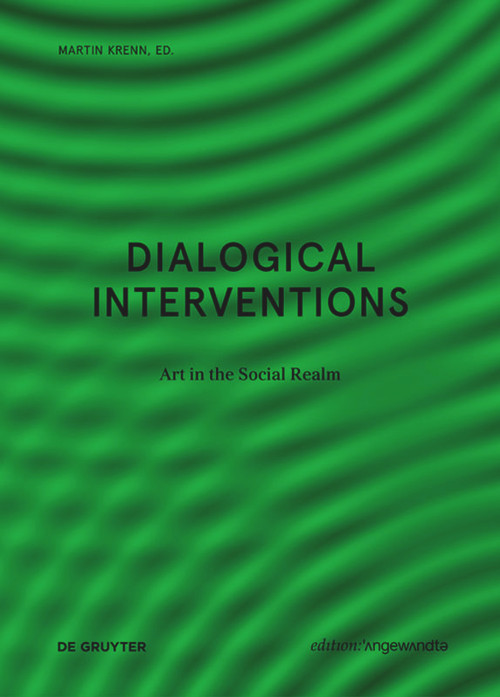 Dialogical Interventions (Art in the Social Realm) by Martin Krenn, 9783110632408