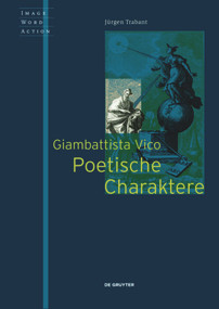 Giambattista Vico - Poetische Charaktere (German Edition) by Jürgen Trabant, 9783110643398