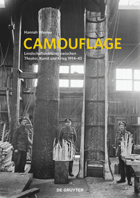 Camouflage (Landschaftslektüren zwischen Theater, Kunst und Krieg 1914-1945) (German Edition) by Hannah Wiemer, 9783110652239