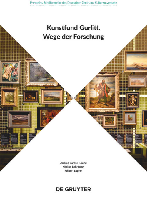 Kunstfund Gurlitt (Wege der Forschung) (German Edition) by Nadine Bahrmann, Andrea Baresel-Brand, Gilbert Lupfer, 9783110658132