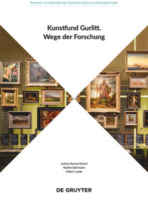 Kunstfund Gurlitt (Wege der Forschung) (German Edition) by Nadine Bahrmann, Andrea Baresel-Brand, Gilbert Lupfer, 9783110658132