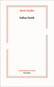 Kafkas Poetik (German Edition) by Ulrich Stadler, 9783110658729