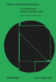 Werte(De)Konstruktionen (Die Problematik starker Orientierungen) (German Edition) by Marietta Böning, Lutz Ellrich, 9783110658743