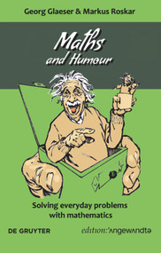 Maths and Humour (Solving everyday problems with mathematics) by Markus Roskar, 9783110663549