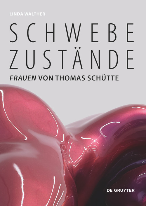 Schwebezustände ("Frauen" von Thomas Schütte) (German Edition) by Linda Walther, 9783110671117