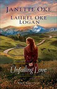 Unfailing Love by Janette Oke, Laurel Oke Logan, 9780764235153