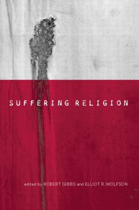 Suffering Religion by Robert Gibbs, Elliot R. Wolfson, 9780415266123