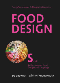 The Process of Making (Reflections on Food, Design and Language) by Sonja Stummerer, Martin Hablesreiter, 9783110679755