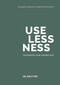 Uselessness (Humankind's most valuable tool?) by Michelle Howard, Luciano Parodi, 9783110679816