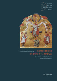 Herrscherbild und Fürstenspiegel (Eine ikonische Politologie) (German Edition) by Johannes von Müller, 9783110680485
