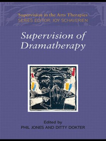 Supervision of Dramatherapy by Phil Jones, Ditty Dokter, 9780415447034