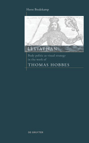 Leviathan (Body politic as visual strategy in the work of Thomas Hobbes) by Horst Bredekamp, Elizabeth Clegg, 9783110681369