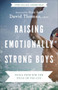 Raising Emotionally Strong Boys (Tools Your Son Can Build On for Life) by David Thomas, 9780764239984