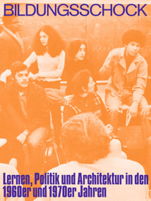 Bildungsschock. (Lernen, Politik und Architektur in den 1960er und 1970er Jahren) (German Edition) by Tom Holert, Haus der Kulturen der Welt GmbH, 9783110701265