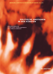 Politische Emotionen in den Künsten (German Edition) by Philipp Ekardt, Frank Fehrenbach, Cornelia Zumbusch, 9783110711301