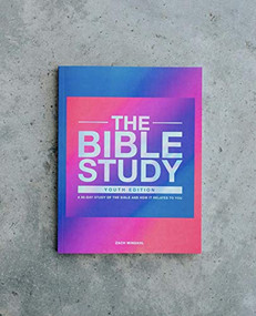 The Bible Study (A 90-Day Study of the Bible and How It Relates to You) by Zach Windahl, 9780998491028