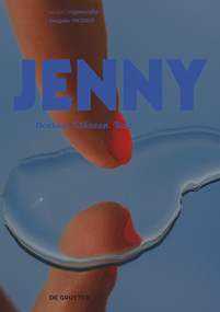 JENNY. Ausgabe 08 (Denken. Glänzen. Text.) (German Edition) by Laura Bärtle, Sophia Dostal, Anouk Doujak, Sophia Eisenring, Dora Koderhold, Laura Kunz, Felix Senzenberger, Veronika Zorn, 9783110721119