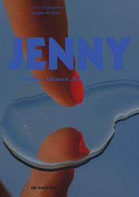 JENNY. Ausgabe 08 (Denken. Glänzen. Text.) (German Edition) by Laura Bärtle, Sophia Dostal, Anouk Doujak, Sophia Eisenring, Dora Koderhold, Laura Kunz, Felix Senzenberger, Veronika Zorn, 9783110721119