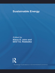 Sustainable Energy by Klaus D. John, Dirk Rübbelke, 9780415747424