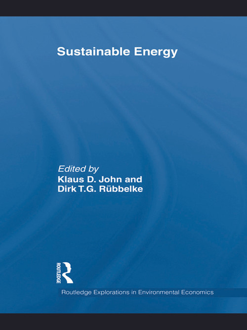 Sustainable Energy by Klaus D. John, Dirk Rübbelke, 9780415747424